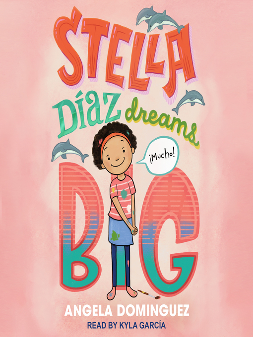 Title details for Stella Díaz Dreams Big by Angela Dominguez - Wait list